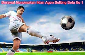 Berawal Menemukan Iklan Agen Betting Bola No 1