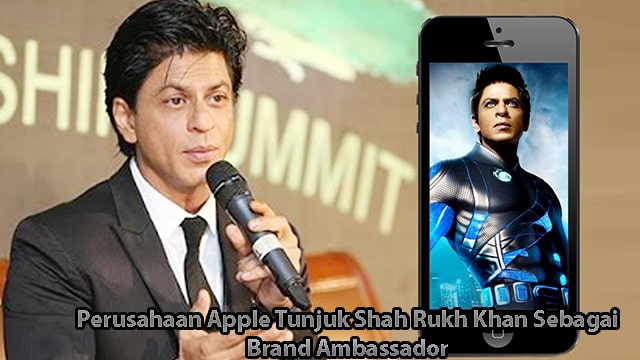 Perusahaan Apple Tunjuk Shah Rukh Khan Sebagai Brand Ambassador